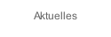 Aktuelles